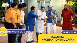 NEW Ep 3994  Gaadi Ka Information Mil Gaya  Taarak Mehta Ka Ooltah Chashmah [upl. by Ekalb]