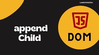 31 Lets Learn bit more detail about the appendChild method  DOM [upl. by Reg]