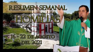 Resumen de Homilías del 16 al 22 de Agosto 2021  Padre Arturo Cornejo [upl. by Hemminger14]