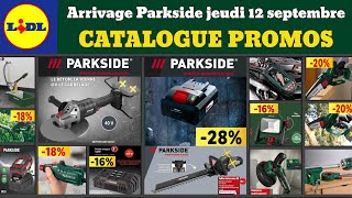 catalogue Lidl parkside jeudi 12 septembre 2024 ✅ Arrivage bricolage jardinage parkside performance [upl. by Judi423]