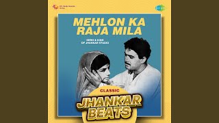 Mehlon Ka Raja Mila  Classic Jhankar Beats [upl. by Aibara]