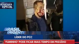 Líder do PCC ‘Fuminho’ pode ficar mais tempo em presídio de Brasília  Brasil Urgente [upl. by Nani]