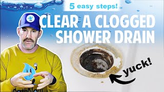 DIY Unclogging How to Clear a Clogged Shower Drain in 5 Easy Steps [upl. by Lenoil]