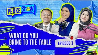 PERKEShow Episod 1 quotWHAT DO YOU BRING TO THE TABLE” [upl. by Pauline299]