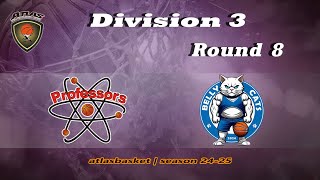 Atlasbasket  Div 3Round 8  PROFESSORS vs BELLY CATS [upl. by Husain]