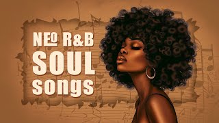 Neo soul music  The best soulrnb playlist for your mood  Chill soul songs 2024 [upl. by Salmon]