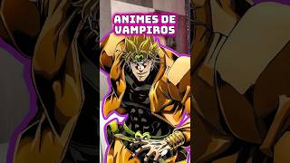 Animes de vampiros anime soyotaku animecommunity jojosbizzareadventure otaku otakufan manga [upl. by Tadeo414]