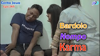 BARDOLO NOMPO KARMA  Eps 265  Cerita Jawa [upl. by Drahcir898]