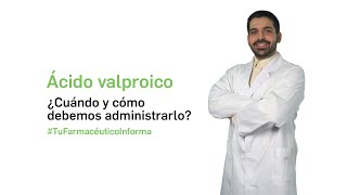 Ácido valproico ¿Cuándo y cómo debemos administrarlo  Tu Farmacéutico Informa [upl. by Suellen]