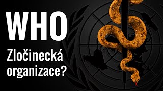 WHO Zločinecká organizace [upl. by Llechtim]