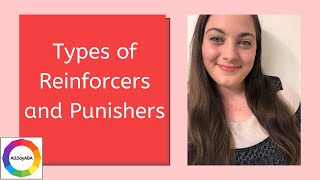 Types of Reinforcers and Punishers  Unconditioned Conditioned and Generalized Section B8 [upl. by Rosemari172]