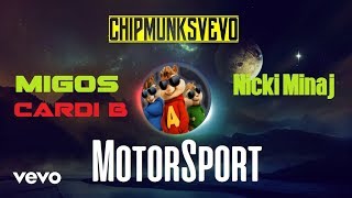 Migos Nicki Minaj Cardi B  MotorSport Chipmunks Version [upl. by Ethelyn474]