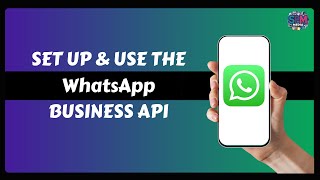 How to Set up and Use the Whatsapp Business Api [upl. by Maillliw34]