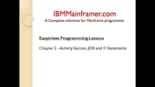 Easytrieve Tutorial  Chapter 2  Activity Section JOB amp IF Statements in Easytrieve Program [upl. by Atteve915]