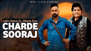 Labh Heera  Charde Suraj  Ft Dharm Brar  Akha De Vich  Labh Heera New song [upl. by Atikin]