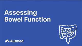 Assessing Bowel Function  Ausmed Explains [upl. by Ecaroh]