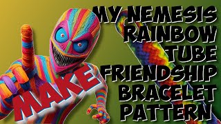 Making My Nemesis Rainbow Tube Friendship Bracelet Pattern [upl. by Aymik]