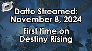 Datto Stream First time playing Destiny Rising  November 8 2024 [upl. by Eidoj]