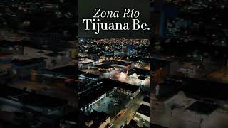 Zona Río Tijuana BjMéxico 🇲🇽 tijuanabajacalifornia tijuanamexico parati [upl. by Ansley]