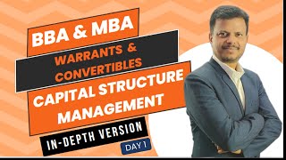 Warrants amp Convertibles Day 1  Capital Structure Management  Finance  Indepth Version [upl. by Kerek36]