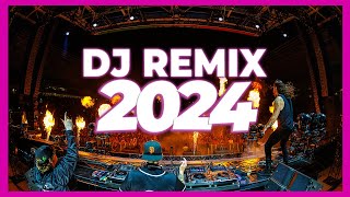 DJ REMIX SONGS 2024  Mashups amp Remixes of Popular Songs 2024  DJ Remix Songs Club Music Mix 2024 🥳 [upl. by Edson]