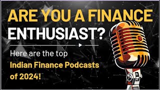 Top Indian Finance Podcasts 2024 [upl. by Eniluqcaj]