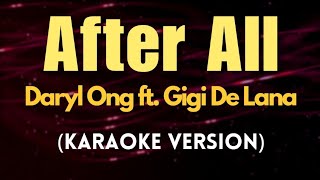 After All  Daryl Ong ft Gigi De Lana Karaoke [upl. by Dar]