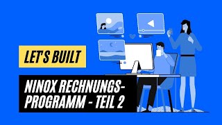 Lets Build  Ninox Rechnungsprogramm Teil 2 [upl. by Lani]