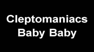 Cleptomaniacs  baby baby [upl. by Stannfield]