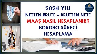 2024 Yılı Netten Brüte Brütten Nete Maaş Bordro Süreci Hesaplama [upl. by Vaas]