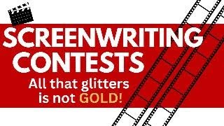 Screenwriting Contests All that glitters is not GOLD [upl. by Noivert]