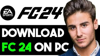 HOW TO DOWNLOAD FIFA 24 ON PC 2024 FULL GUIDE [upl. by Anuahsar]