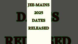 JEEMAINS 2025 Dates released jeemains25 nrb9999 [upl. by Sterling849]