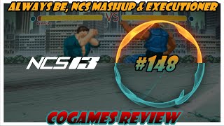 Always Be NCS Mashup amp EXECUTIONER CoGames Review 148 [upl. by Calmas]