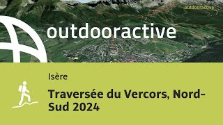 parcours de haute montagne en Isère Traversée du Vercors Nord Sud 2024 [upl. by Ottavia]