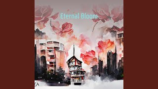 Eternal Bloom [upl. by Fernando]