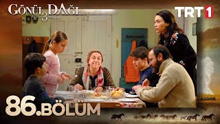 Gönül Dağı 86 Bölüm trt1 [upl. by Darnoc493]