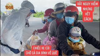 Lo cho nhiều gia đình 45 người về quê gần 300km trên chiếc xe cùi rất nguy hiểm nhưng họ hết cách… [upl. by Alarick489]