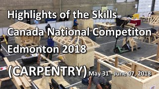 Highlights of Skills Canada National Competition Edmonton 2018 Carpentry 0531060718 [upl. by Pickens]