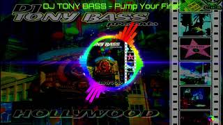 DJ TONY BASS  Pump Your First [upl. by Fairman]