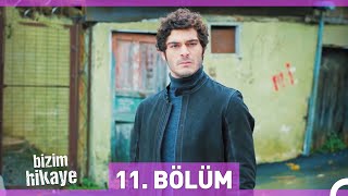 Bizim Hikaye 11 Bölüm [upl. by Lemaj]