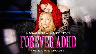 Margarita amp Martirenti  FOREVER ADHD prod CrackHouse [upl. by Ihtraa]