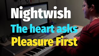 Nightwish  The Heart Asks Pleasure First  Piano Cover [upl. by Nylknarf]