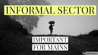 Sociology Mains  Informal Sector  Chapter C3 Paper 2 [upl. by Esyned]