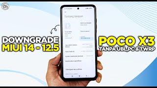 Downgrade MIUI 14 ke MIUI 125 POCO X3 NFC Tanpa UBL Tanpa PC dan Tanpa TWRP [upl. by Wilfred]