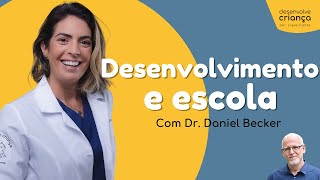 Como seu filho se desenvolve NA ESCOLA com Dr Daniel Becker  Lígia Conte [upl. by Irelav]