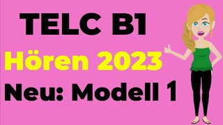 TELC B1 Hören 2023   Telc amp DTZ amp ÖSD  Prüfung Hörverstehen Neu Modell 1 [upl. by Mariette]