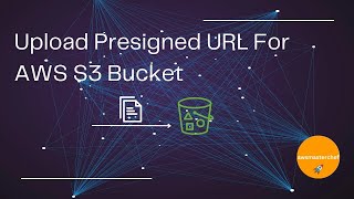 Create Upload Presigned URL for Uploading an File to AWS S3 by awsmasterchef [upl. by Garnette]