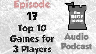 Dice Tower 17  Top 10 Games for 3 Players [upl. by Akimrehs]