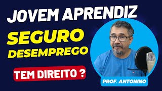 JOVEM APRENDIZ TEM DIREITO A SEGURODESEMPREGO [upl. by Montanez]